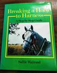 BREAKING A HORSE TO HARNESS